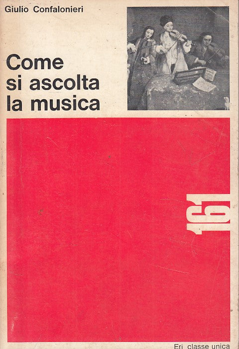 LS- COME SI ASCOLTA LA MUSICA - CONFALONIERI - ERI - CLASSE -- 1966 - B - ZFS217