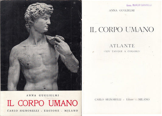 LZ- IL CORPO UMANO + ATLANTE A COLORI- GUGLIELMI- SIGNORELLI--- 1960- B - YFS172