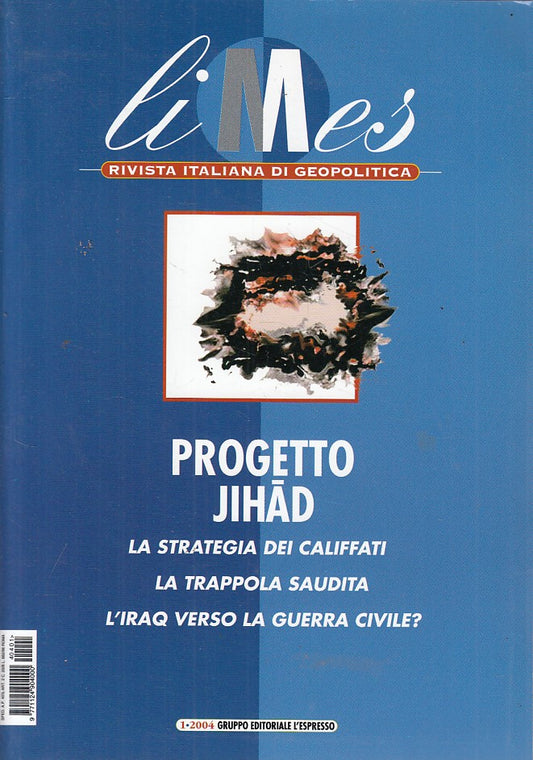 LS- LIMES GEOPOLITICA 1 PROGETTO JIHAD -- L'ESPRESSO --- 2004 - B - ZFS287