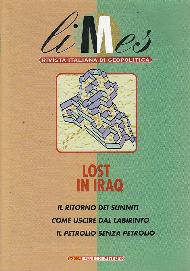 LS- LIMES GEOPOLITICA 6 LOST IN IRAQ -- L'ESPRESSO --- 2005 - B - ZFS287