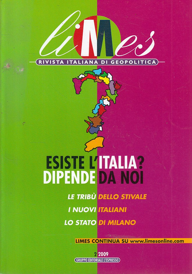 LS- LIMES GEOPOLITICA 2 ESISTE ITALIA? DIPENDE-- L'ESPRESSO--- 2009 - B - ZFS287