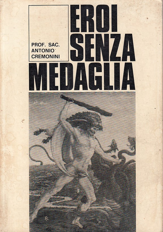 LS- EROI SENZA MEDAGLIA - ANTONIO CREMONINI - BOLOGNA --- 1970 - B - ZFS40
