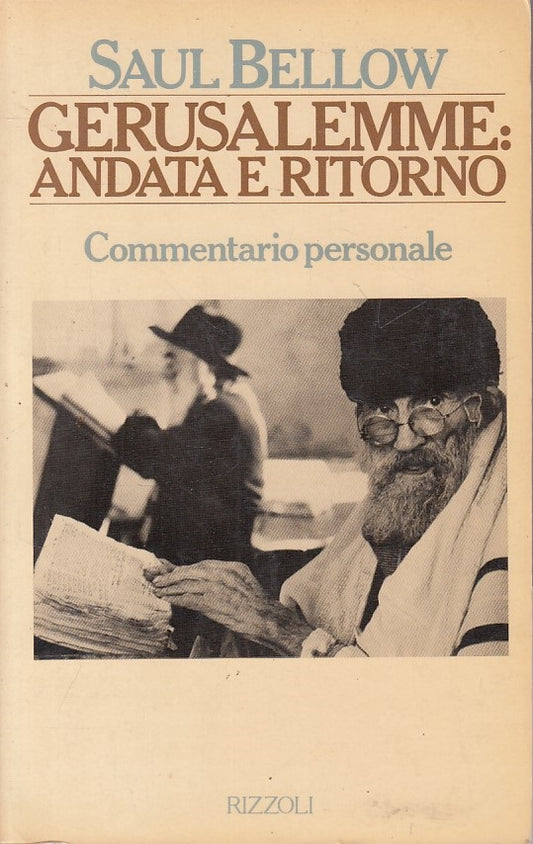 LS- GERUSALEMME ANDATA E RITORNO - BELLOW - RIZZOLI -- 1a ED.- 1977 - B - YFS661