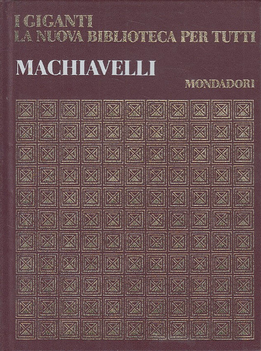 LS- NICCOLO' MACHIAVELLI -- MONDADORI - I GIGANTI -- 1968 - C - YFS608
