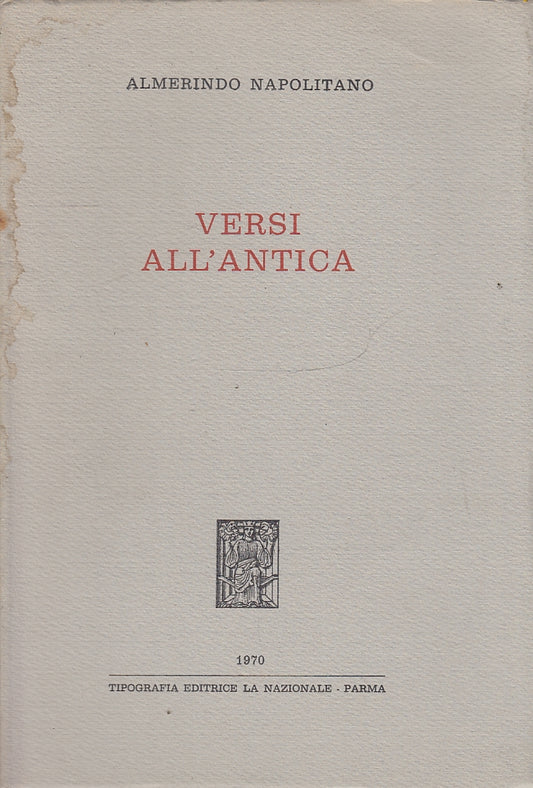 VERSI ALL'ANTICA - ALMERINDO NAPOLITANO - LA NAZIONALE PARMA--- 1970- B- WPR