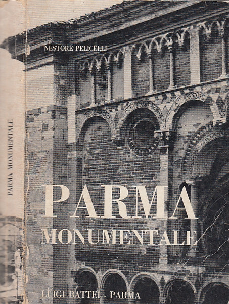 LV- PARMA MONUMENTALE - NESTORE PELICELLI - LUIGI BATTEI --- 1976- B- WPR