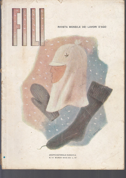 LR- FILI RIVISTA MENSILE DEI LAVORI D'AGO N.111 XXI -- DOMUS --- 1943- B- ZFS387