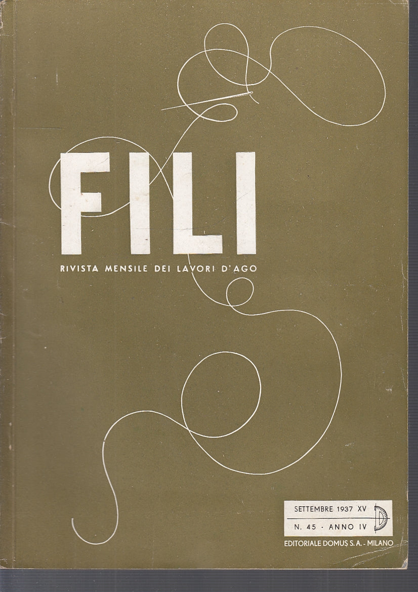 LR- FILI RIVISTA MENSILE DEI LAVORI D'AGO N.45 XV -- DOMUS --- 1937- B- ZFS387