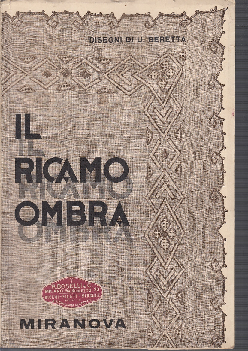 LZ- IL RICAMO OMBRA CUCITO AGO - BERETTA - MIRANOVA --- 1940- B- ZFS387