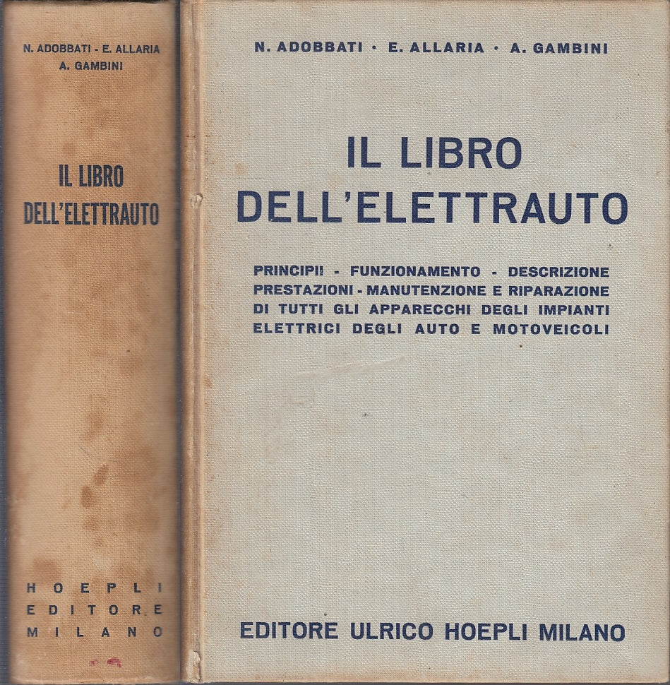 LZ- IL LIBRI DELL'ELETTRAUTO- ADOBBATI ALLARIA GAMBINI- HOEPLI--- 1960- C-ZFS387