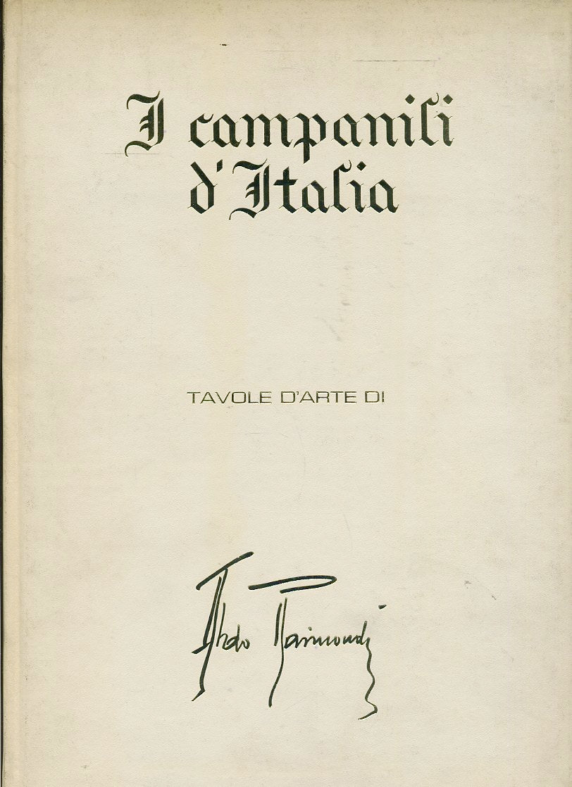LT- I CAMPANILI D'ITALIA TAVOLE D'ARTE ALDO RAIMONDI -- SAIGA--- 1967- C- ZFS730