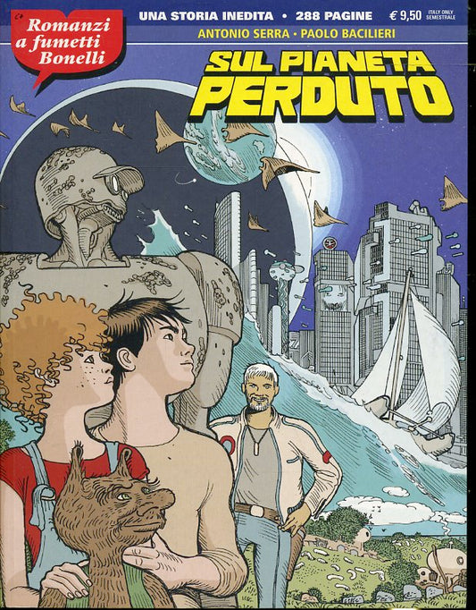FB- ROMANZI A FUMETTI BONELLI SUL PIANETA PERDUTO - SERRA -- 2012- B- QGX