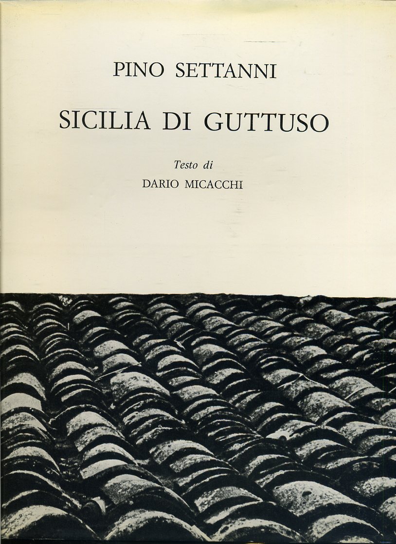 LT- SICILIA DI GUTTUSO- PINO SETTANNI- EDIZIONI DELLA BEZUGA--- 1980- CS- YFS147