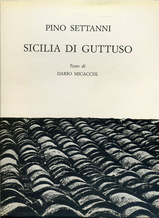 LT- SICILIA DI GUTTUSO- PINO SETTANNI- EDIZIONI DELLA BEZUGA--- 1980- CS- YFS147