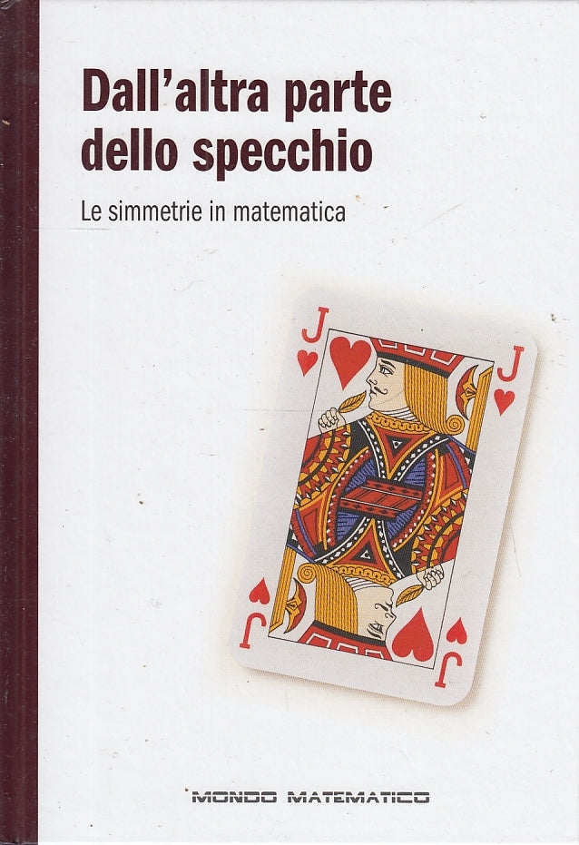 MONDO MATEMATICO N.16 DALL'ALTRA PARTE DELLO SPECCHIO - RBA - C - XFS