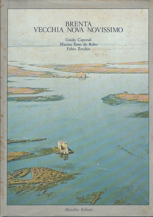 LZ- BRENTA VECCHIA NOVA NOVISSIMO - CAPORALI - MARSILIO --- 1980- CS- ZFS521 