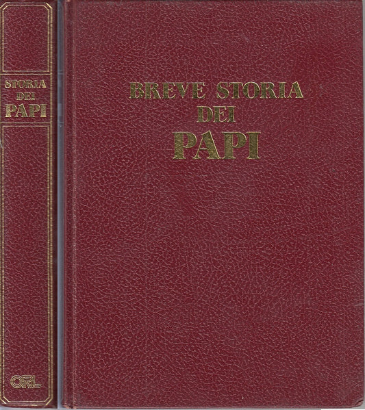 LD- BREVE STORIA DEI PAPI -- EDITRICE ORL --- 1975- C- ZFS554