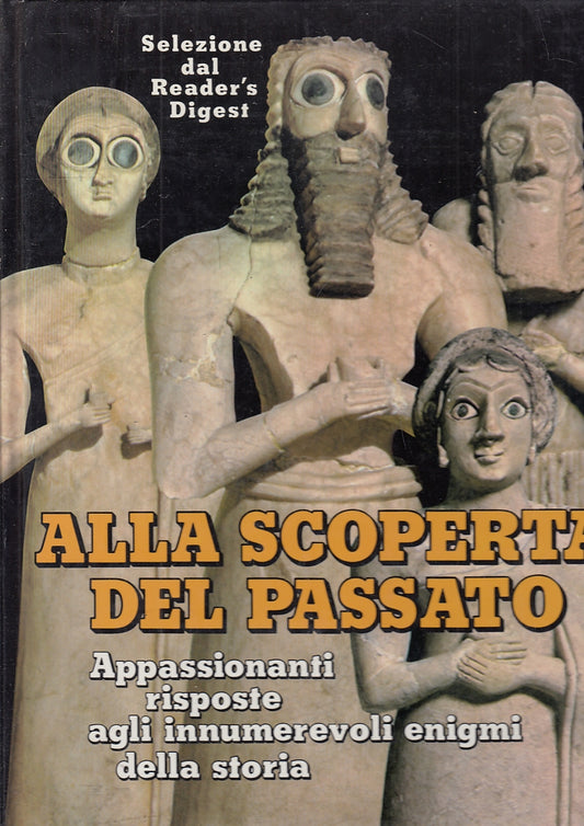 LT- ALLA SCOPERTA DEL PASSATO -- READER'S DIGEST --- 1984 - C- ZFS553