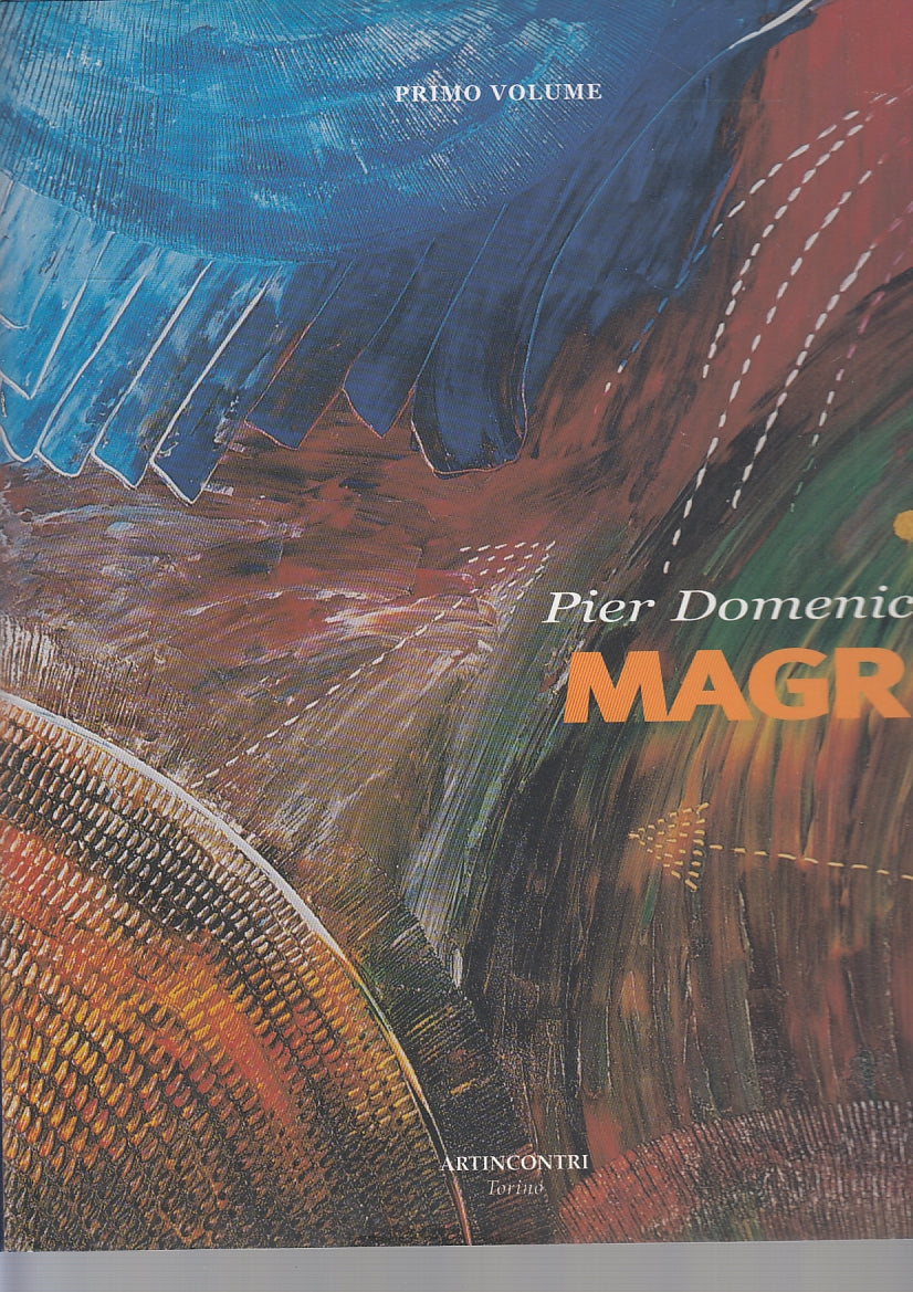LT- PIER DOMENICO MAGRI PRIMO VOLUME 2005/1998-- ARTINCONTRI--- 2005- CS- ZFS547