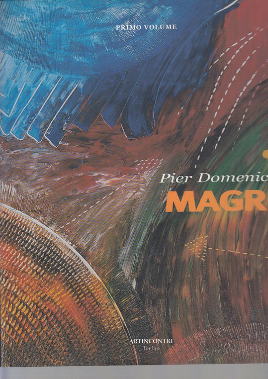 LT- PIER DOMENICO MAGRI PRIMO VOLUME 2005/1998-- ARTINCONTRI--- 2005- CS- ZFS547