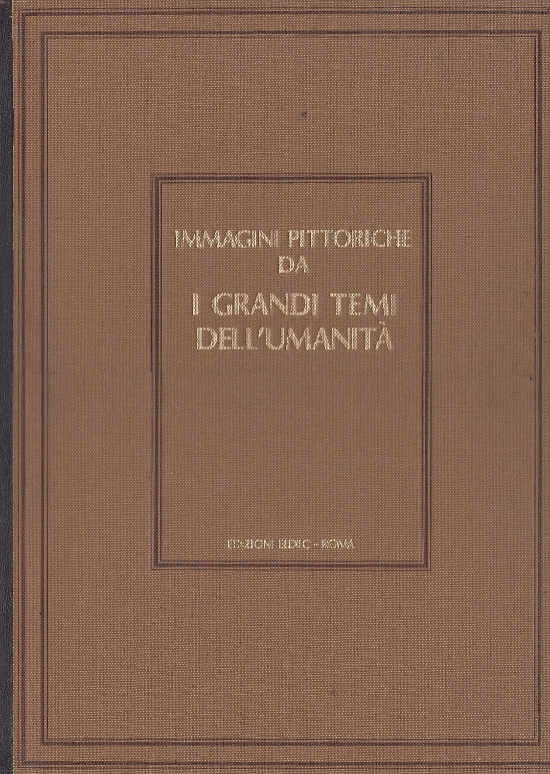 LT- IMMAGINI PITTORICHE DA I GRANDI TEMI DELL'UMANITA'-- ELDEC--- 1984- C- XFS55