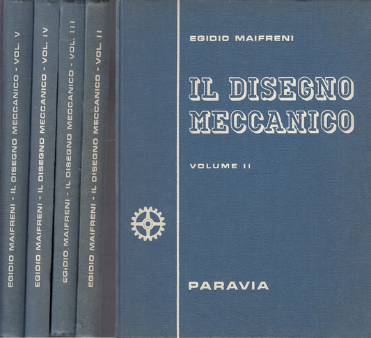 LZ- IL DISEGNO MECCANICO VOLUMI 2/5 - MAIFRENI - PARAVIA --- 1962 - C - YFS705