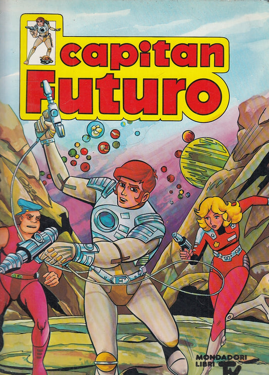 LB- CAPITAN FUTURO CARTONE ANIMATO -- MONDADORI LIBRI --- 1981 - S - YFS705