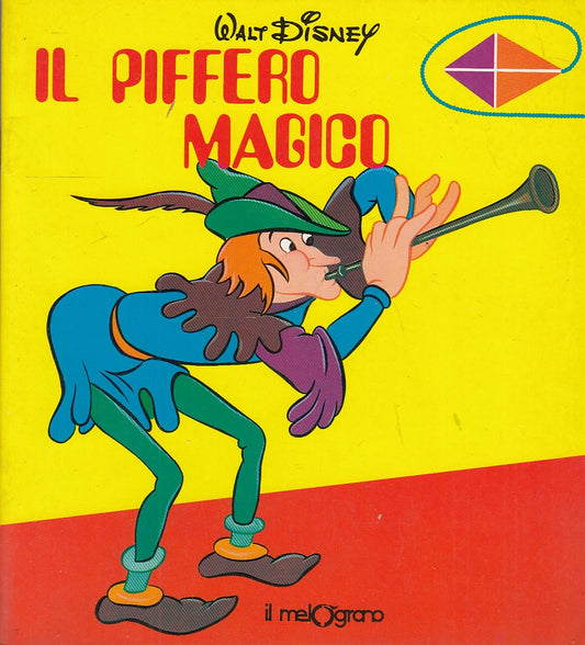 LB- IL PIFFERAIO ILLUSTRATO - WALT DISNEY - IL MELOGRANO --- 1980- S- YFS705