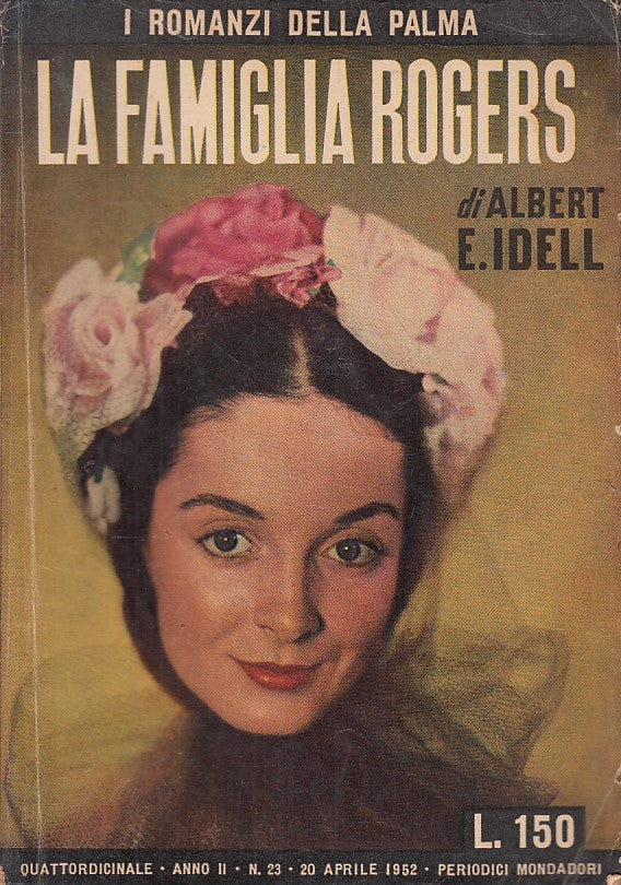 LN- LA FAMIGLIA ROGERS - IDELL - MONDADORI - ROMANZI PALMA -- 1952 - B - ZFS399