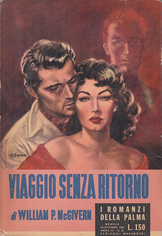 LN- VIAGGIO SENZA RITORNO- MCGIVERN- MONDADORI- ROMANZI PALMA-- 1953- B - ZFS399