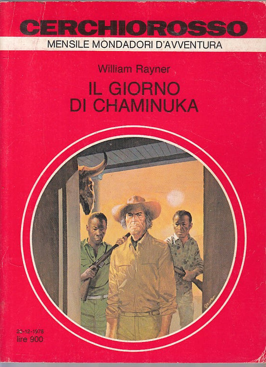 IL GIORNO DI CHAMINUKA - RAYNER- MONDADORI- CERCHIOROSSO-- 1978 - B - ZFS399
