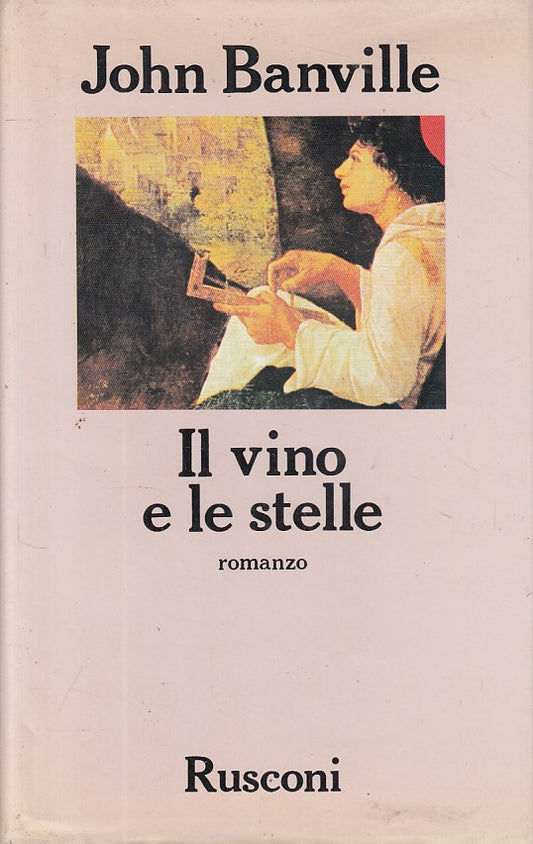 IL VINO E LE SETTE STELLE - JOHN BANVILLE - RUSCONI --- 1984 - CS - ZFS426