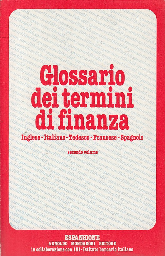 LZ- GLOSSARIO TERMINI FINANZA IN 4 LINGUE -- MONDADORI --- 1983 - B - ZFS426