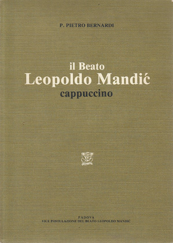 LS- IL BEATO LEOPOLDO MANDIC CAPPUCCINO - BERNARDI - PADOVA--- 1978 - B - ZFS668