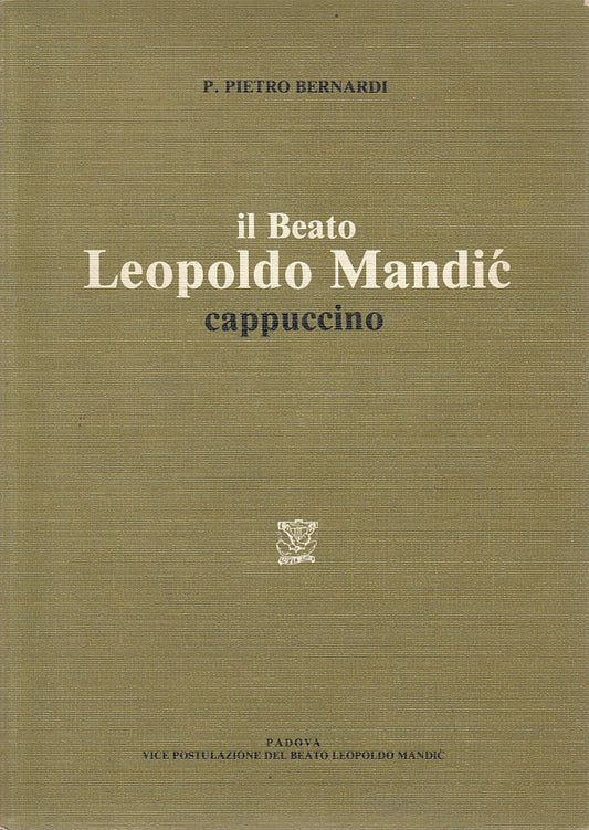 LS- IL BEATO LEOPOLDO MANDIC CAPPUCCINO - BERNARDI - PADOVA--- 1978 - B - ZFS668