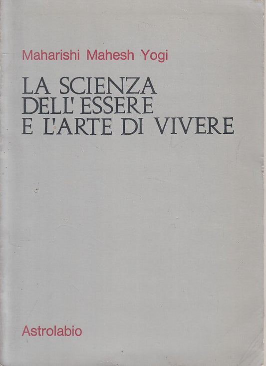 LS- SCIENZA DELL'ESSERE ARTE DEL VIVERE- YOGI - ASTROLABIO --- 1970 - B - ZFS668