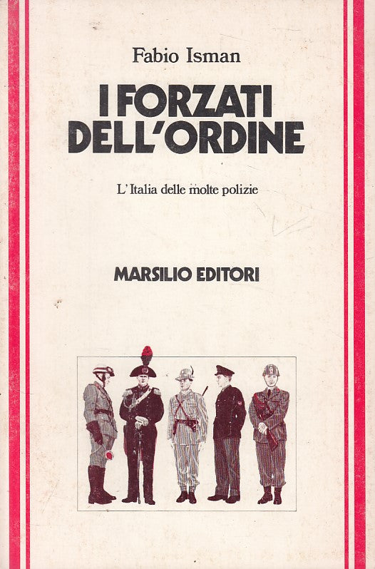 LS- FORZATI DELL'ORDINE ITALIA MOLTE POLIZIE - ISMAN- MARSILIO--- 1977- B - ZFS5
