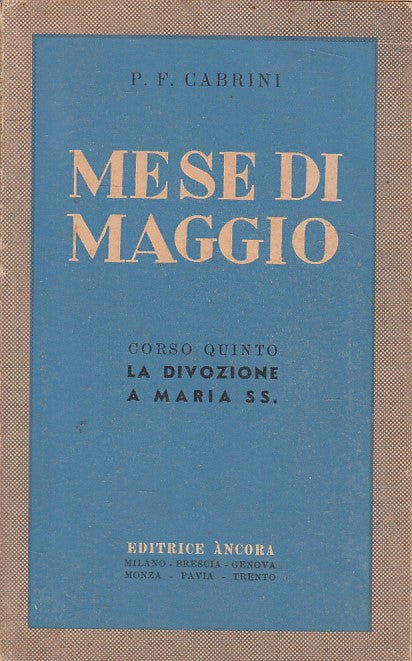LD- MESE DI MAGGIO DIVOZIONE A MARIA SS. - CABRINI - ANCORA --- 1938 - B - ZFS44