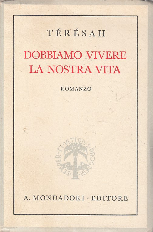 LN- DOBBIAMO VIVERE LA NOSTRA VITA - TERESAH - MONDADORI --- 1941 - B - ZFS44