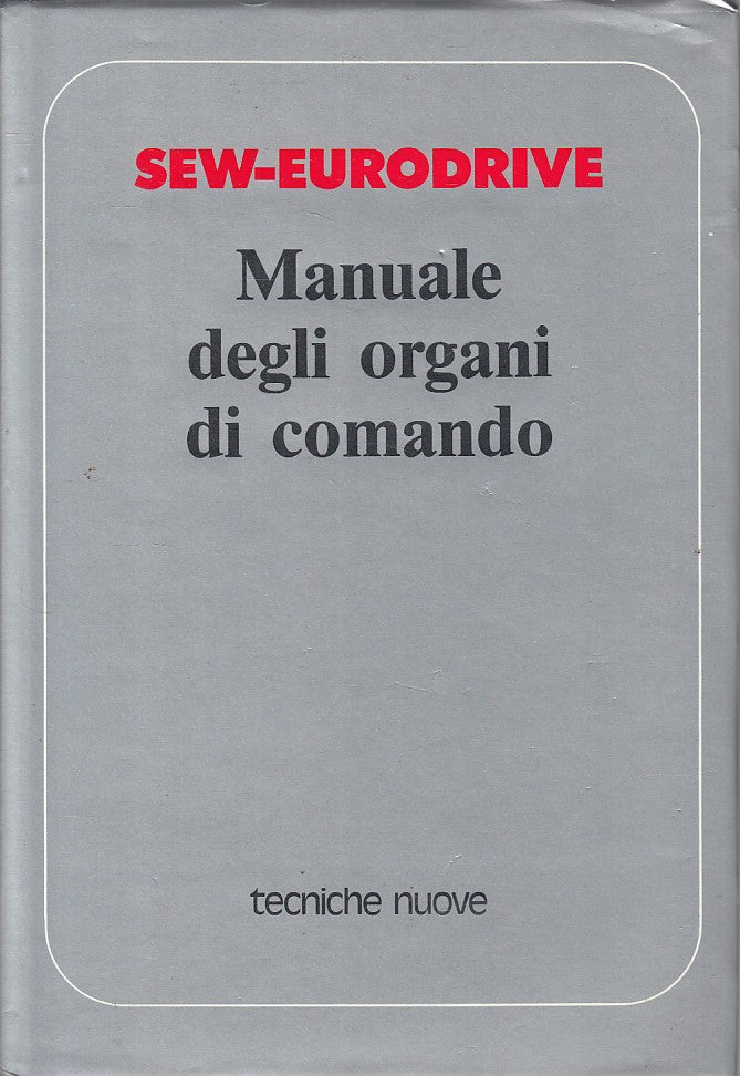 LZ- MANUALE ORGANI DI COMANDO- SEW EURODRIVE- TECNICHE NUOVE--- 1985- CS- ZFS399