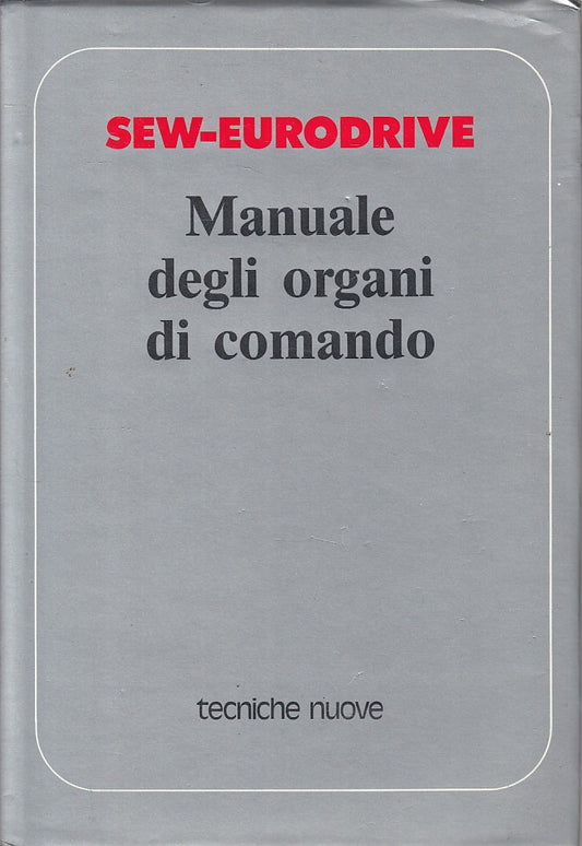 LZ- MANUALE ORGANI DI COMANDO- SEW EURODRIVE- TECNICHE NUOVE--- 1985- CS- ZFS399
