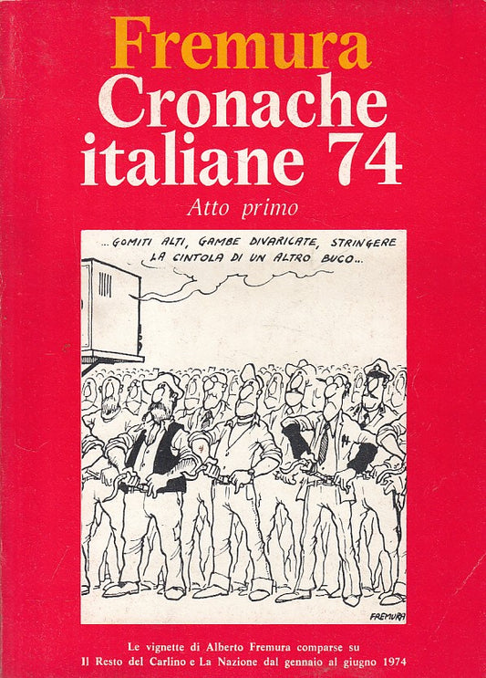 LS- CRONACHE ITALIANE 74 ATTO PRIMO - FREMURA - PACINI --- 1977 - B - YFS321