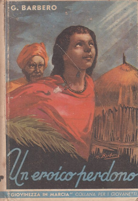 UN EROICO PERDONO - BARBERO - S. PAOLO --- 1941 - C - YFS252