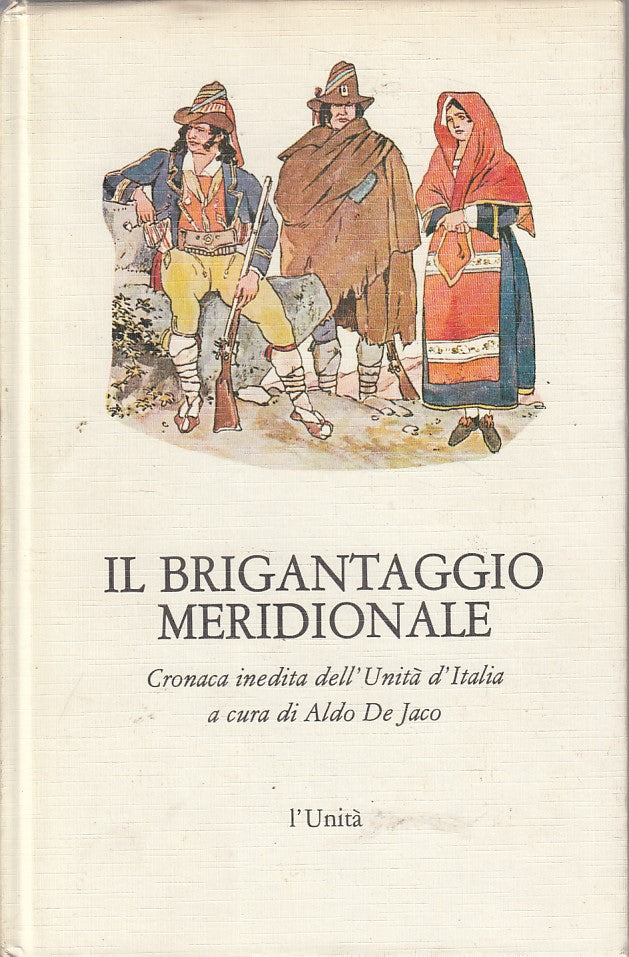 LS- IL BRIGANTAGGIO MERIDIONALE CRONACA -- L'UNITA' --- 1980 - C - ZFS60