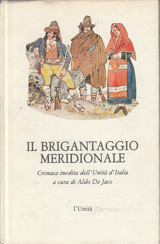 LS- IL BRIGANTAGGIO MERIDIONALE CRONACA -- L'UNITA' --- 1980 - C - ZFS60