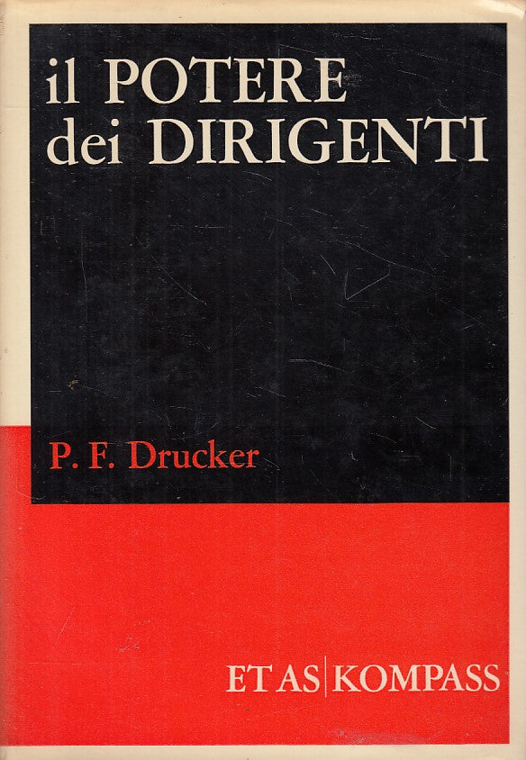 LS- IL POTERE DEI DIRIGENTI - DRUCKER - ETAS KOMPASS --- 1967 - CS - ZFS119