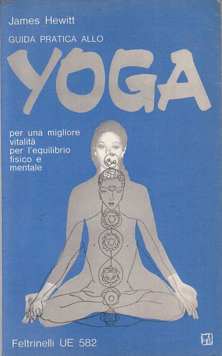 LZ- GUIDA PRATICA ALLO YOGA - HEWITT - FELTRINELLI -- 1a ED. - 1969 - B - ZFS212