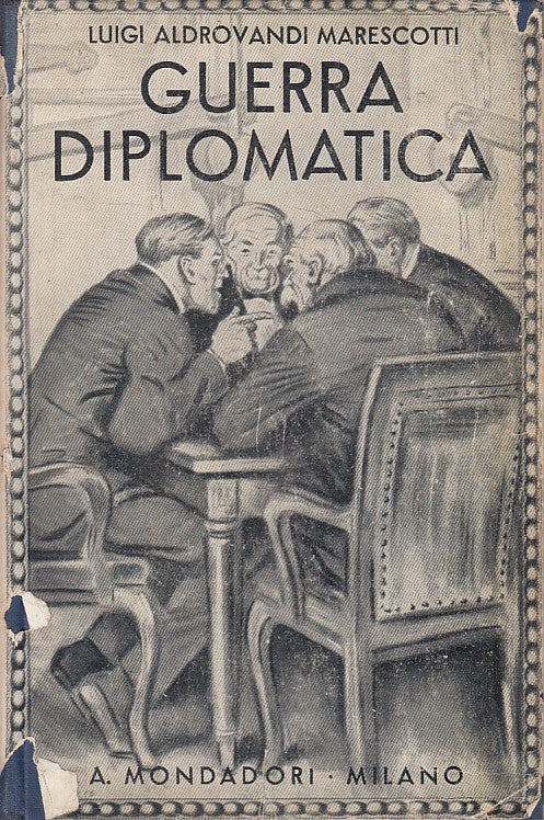 LS- GUERRA DIPLOMATICA RICORDI DIARIO- MARESCOTTI- MONDADORI--- 1940- CS- ZFS212