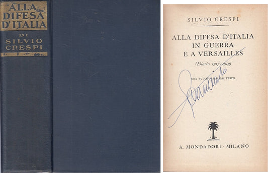 LS- ALLA DIFESA D'ITALIA IN GUERRA E VERSAILLES-- MONDADORI--- 1938 - C - ZFS212