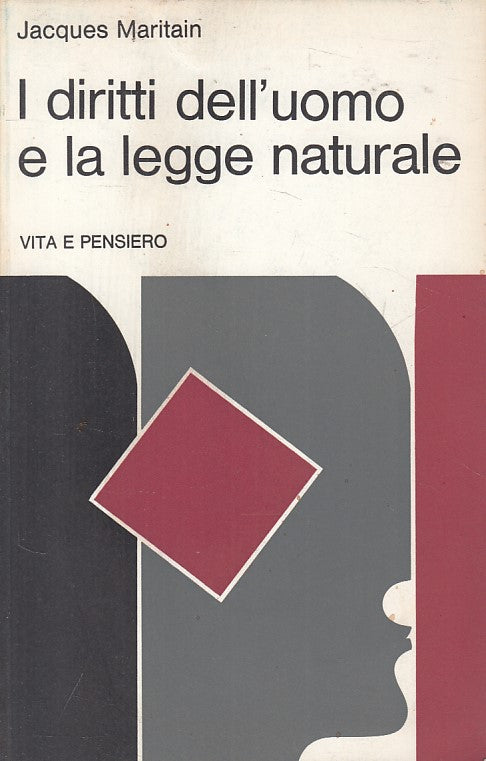LS- DIRITTI DELL'UOMO E LA LEGGE NATURALE -- VITA PENSIERO --- 1977 - B - ZFS212